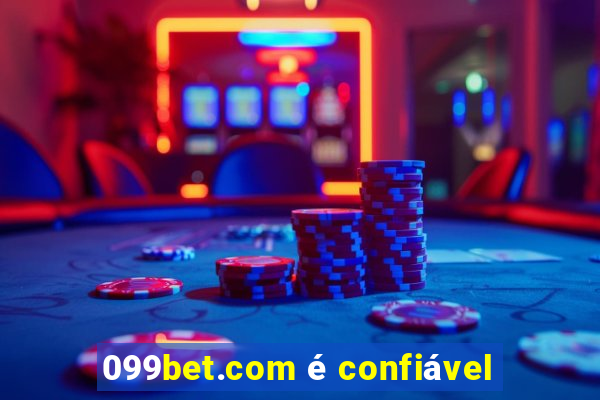 099bet.com é confiável
